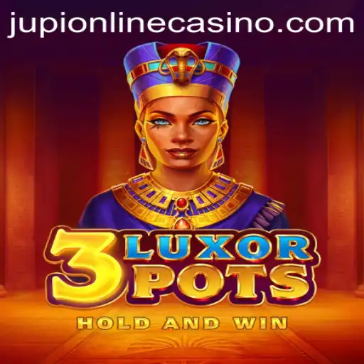 Exploring 3LuxorPots: The Captivating New Game at Jupi Casino