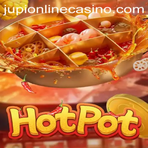 Exploring the Excitement of Hotpot at Jupi Casino